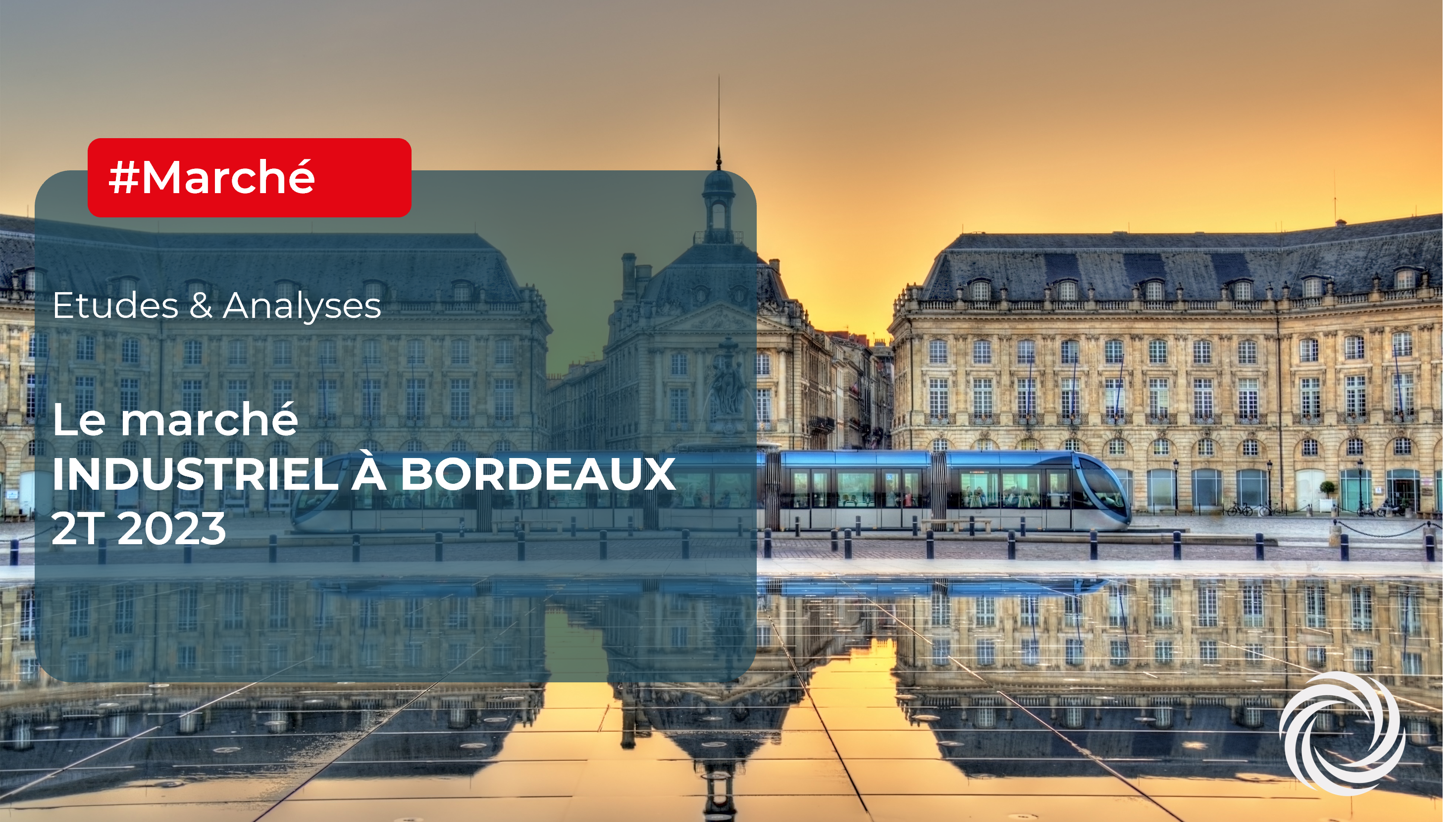 Locaux d'activité et entrepôts à Bordeaux : chiffres clés au 1er semestre 2023